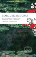 Kniha: Suspended Passion (Marguerite Duras). Seagull Books London Ltd, 2020 Kniha: Suspended Passion (Marguerite Duras). Seagull Books London Ltd, 2020