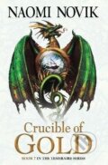 Kniha: Crucible of Gold (Naomi Novik). HarperCollins Publishers, 2014 Kniha: Crucible of Gold (Naomi Novik). HarperCollins Publishers, 2014