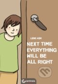 Kniha: Next Time Everything Will Be All Right (Lene Ask). Centrala, 2021 Kniha: Next Time Everything Will Be All Right (Lene Ask). Centrala, 2021