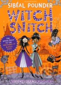 Kniha: Witch Snitch (Sibeal Pounder). Bloomsbury, 2017 Kniha: Witch Snitch (Sibeal Pounder). Bloomsbury, 2017