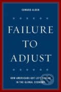 Kniha: Failure to Adjust (Edward Alden). Rowman & Littlefield, 2017 Kniha: Failure to Adjust (Edward Alden). Rowman & Littlefield, 2017