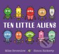 Kniha: Ten Little Aliens (Mike Brownlow). Orchard, 2019 Kniha: Ten Little Aliens (Mike Brownlow). Orchard, 2019