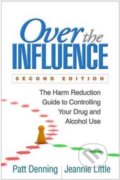 Kniha: Over the Influence, Second Edition (Jeannie Little a Patt Denning). Guilford Press, 2017 Kniha: Over the Influence, Second Edition (Jeannie Little a Patt Denning). Guilford Press, 2017