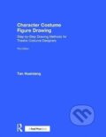 Kniha: Character Costume Figure Drawing (Tan Huaixiang). Routledge, 2018 Kniha: Character Costume Figure Drawing (Tan Huaixiang). Routledge, 2018
