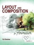 Kniha: Layout and Composition for Animation (Ed Ghertner). Routledge, 2017 Kniha: Layout and Composition for Animation (Ed Ghertner). Routledge, 2017