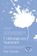 Kniha: Cottongrass Summer (Roy Dennis). Saraband, 2020 Kniha: Cottongrass Summer (Roy Dennis). Saraband, 2020