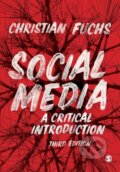 Kniha: Social Media (Christian Fuchs). Sage Publications, 2021 Kniha: Social Media (Christian Fuchs). Sage Publications, 2021