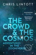 Kniha: The Crowd and the Cosmos (Chris Lintott). Oxford University Press, 2021 Kniha: The Crowd and the Cosmos (Chris Lintott). Oxford University Press, 2021