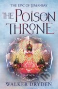 Kniha: The Poison Throne (Walker Dryden). Orion, 2021 Kniha: The Poison Throne (Walker Dryden). Orion, 2021