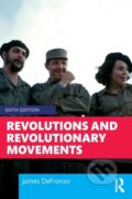 Kniha: Revolutions and Revolutionary Movements (James Defronzo). Routledge, 2021 Kniha: Revolutions and Revolutionary Movements (James Defronzo). Routledge, 2021