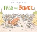 Kniha: Frog and Beaver (Simon James). Walker books, 2017 Kniha: Frog and Beaver (Simon James). Walker books, 2017