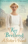 Kniha: A Sister's Bond (Kay Brellend). Piatkus, 2017 Kniha: A Sister's Bond (Kay Brellend). Piatkus, 2017