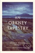 Kniha: An Orkney Tapestry (George Mackay Brown, Linden Bicket a Kirsteen McCue). Birlinn, 2021 Kniha: An Orkney Tapestry (George Mackay Brown, Linden Bicket a Kirsteen McCue). Birlinn, 2021