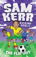 Kniha: The Flip Out (Fiona Harris a Sam Kerr). Simon & Schuster Australia, 2021 Kniha: The Flip Out (Fiona Harris a Sam Kerr). Simon & Schuster Australia, 2021