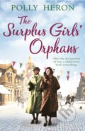 Kniha: The Surplus Girls' Orphans (Polly Heron). Corvus, 2021 Kniha: The Surplus Girls' Orphans (Polly Heron). Corvus, 2021