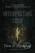 Kniha: Interpreting Eden (Vern S. Poythress). Crossway Books, 2019 Kniha: Interpreting Eden (Vern S. Poythress). Crossway Books, 2019