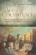 Kniha: Age of Coexistence (Ussama Makdisi). University of California Press, 2021 Kniha: Age of Coexistence (Ussama Makdisi). University of California Press, 2021