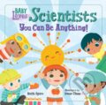 Kniha: Baby Loves Scientists (Irene Chan a Ruth Spiro). , 2021 Kniha: Baby Loves Scientists (Irene Chan a Ruth Spiro). , 2021