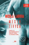 Kniha: Mesto živých (Nicola Lagioia). mamaš, 2026 Kniha: Mesto živých (Nicola Lagioia). mamaš, 2026