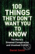 Kniha: 100 Things They Don't Want You To Know, 2017 Kniha: 100 Things They Don't Want You To Know, 2017