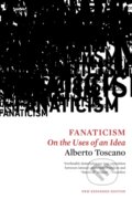 Kniha: Fanaticism (Alberto Toscano). Verso, 2017 Kniha: Fanaticism (Alberto Toscano). Verso, 2017
