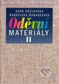 Kniha: Oděvní materiály II pro 2. a 3. ročník SOU a SOŠ (B. Bohanesová H. a Kozlovská). Informatorium, 2011 Kniha: Oděvní materiály II pro 2. a 3. ročník SOU a SOŠ (B. Bohanesová H. a Kozlovská). Informatorium, 2011