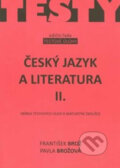 Kniha: Český jazyk a literatura II. (František Brož a Pavla Brožová). Akcent, 2012 Kniha: Český jazyk a literatura II. (František Brož a Pavla Brožová). Akcent, 2012