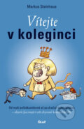 Kniha: Vítejte v koleginci (Markus Steinhaus). Ikar CZ, 2009 Kniha: Vítejte v koleginci (Markus Steinhaus). Ikar CZ, 2009