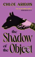 Kniha: The Shadow Of The Object (Aridjis Chloe). Vintage, 2026 Kniha: The Shadow Of The Object (Aridjis Chloe). Vintage, 2026