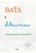 Kniha: Baťa a Ja(na) Piteková (Jana Piteková). Jana Piteková, 2026 Kniha: Baťa a Ja(na) Piteková (Jana Piteková). Jana Piteková, 2026