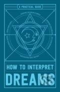 Kniha: How to Interpret Dreams (Adams Media). Adams Media, 2017 Kniha: How to Interpret Dreams (Adams Media). Adams Media, 2017