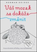 Kniha: Váš mozek se dokáže změnit (Norman Doidge). Portál, 2026 Kniha: Váš mozek se dokáže změnit (Norman Doidge). Portál, 2026