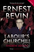 Kniha: Ernest Bevin (Andrew Adonis). Biteback, 2021 Kniha: Ernest Bevin (Andrew Adonis). Biteback, 2021