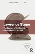 Kniha: The Causes of the English Revolution 1529-1642 (Lawrence Stone). Routledge, 2017 Kniha: The Causes of the English Revolution 1529-1642 (Lawrence Stone). Routledge, 2017