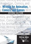 Kniha: Writing for Animation, Comics, and Games (Christy Marx). CRC Press, 2021 Kniha: Writing for Animation, Comics, and Games (Christy Marx). CRC Press, 2021