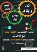 Kniha: What Connected Educators Do Differently (Jeffrey Zoul, Todd Whitaker a Jimmy Casas). CRC Press, 2021 Kniha: What Connected Educators Do Differently (Jeffrey Zoul, Todd Whitaker a Jimmy Casas). CRC Press, 2021
