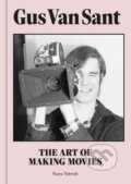 Kniha: Gus Van Sant (Katya Tylevich). Laurence King Publishing, 2021 Kniha: Gus Van Sant (Katya Tylevich). Laurence King Publishing, 2021