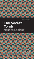 Kniha: The Secret Tomb (Maurice Leblanc). Mint Editions, 2021 Kniha: The Secret Tomb (Maurice Leblanc). Mint Editions, 2021