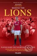 Kniha: Behind the Lions (David Barnes, Tom English, Stephen Jones, Peter Burns a Nick Cain). , 2021 Kniha: Behind the Lions (David Barnes, Tom English, Stephen Jones, Peter Burns a Nick Cain). , 2021