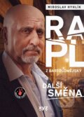 Kniha: Rapl z Bartolomějský: další směna (Miroslav Hyhlík). XYZ, 2026 Kniha: Rapl z Bartolomějský: další směna (Miroslav Hyhlík). XYZ, 2026