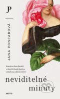 Kniha: Neviditelné minuty (Jana Poncarová). Motto, 2026 Kniha: Neviditelné minuty (Jana Poncarová). Motto, 2026