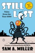 Kniha: Still Lost: Tales from 2080 (Sam A. Miller). Cornerstone, 2026 Kniha: Still Lost: Tales from 2080 (Sam A. Miller). Cornerstone, 2026