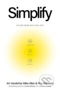 Kniha: Simplify (Jim VandeHei). John Murray, 2026 Kniha: Simplify (Jim VandeHei). John Murray, 2026