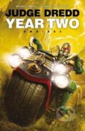 Kniha: Judge Dredd: Year Two (Cavan Scott, Michael Carroll a Matthew Smith). , 2017 Kniha: Judge Dredd: Year Two (Cavan Scott, Michael Carroll a Matthew Smith). , 2017