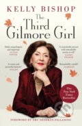 Kniha: The Third Gilmore Girl (Kelly Bishop). Vintage, 2026 Kniha: The Third Gilmore Girl (Kelly Bishop). Vintage, 2026