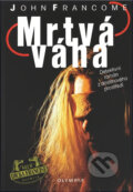 Kniha: Mrtvá váha (Francome John a John Francome). Olympia Kniha: Mrtvá váha (Francome John a John Francome). Olympia