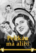 Film: Pelikán má alibi (Miroslav Cikán) (DVD). Filmexport Home Video, 1940 Film: Pelikán má alibi (Miroslav Cikán) (DVD). Filmexport Home Video, 1940