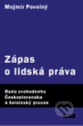 Kniha: Zápas o lidská práva (Mojmír Povolný). Stilus Press, 2007 Kniha: Zápas o lidská práva (Mojmír Povolný). Stilus Press, 2007