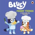 Kniha: Bluey: Foody Things (Bluey). Penguin Random House Childrens UK, 2026 Kniha: Bluey: Foody Things (Bluey). Penguin Random House Childrens UK, 2026