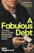 Kniha: A Fabulous Debt (Robin Wigglesworth). Penguin Books, 2026 Kniha: A Fabulous Debt (Robin Wigglesworth). Penguin Books, 2026